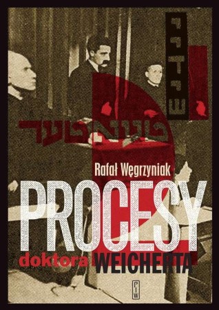 Procesy michała wejcherta, Rafał Węgrzyniak