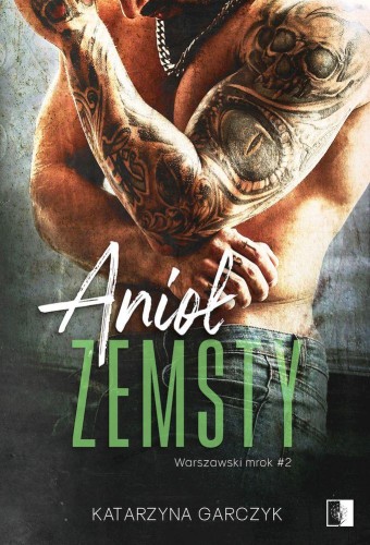 Przejdź do produktu ANIOŁ ZEMSTY. WARSZAWSKI MROK. TOM 2