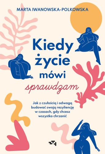 Przejdź do produktu KIEDY ŻYCIE MÓWI SPRAWDZAM