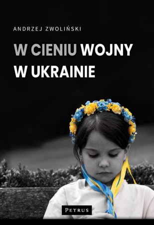 W cieniu wojny w Ukrainie, Andrzej Zwoliński