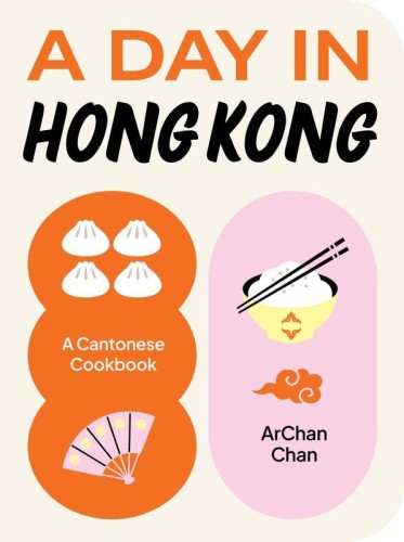 Przejdź do produktu A DAY IN HONG KONG. A CANTONESE COOKBOOK WER....