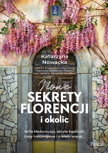 Przejdź do produktu NOWE SEKRETY FLORENCJI I OKOLIC, KATARZYNA NOWACKA
