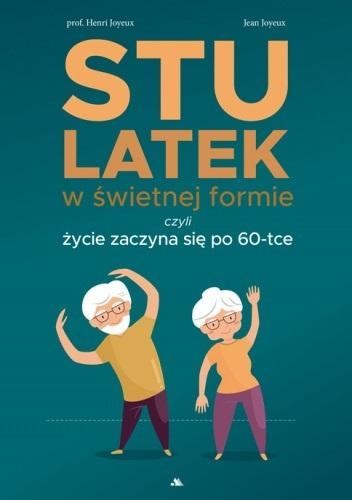 Przejdź do produktu STULATEK W ŚWIETNEJ FORMIE, CZYLI ŻYCIE...