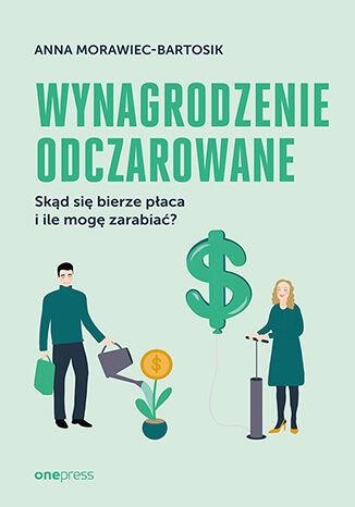 Przejdź do produktu WYNAGRODZENIE ODCZAROWANE. SKĄD SIĘ BIERZE...