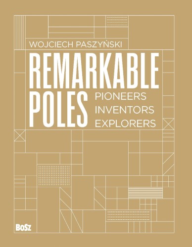 Przejdź do produktu REMARKABLE POLES. PIONEERS, INVENTORS, EXPLORERS