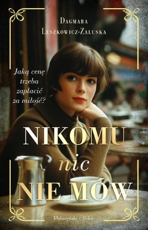 Nikomu nic nie mów, Dagmara Leszkowicz-Zaluska