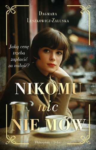 Przejdź do produktu NIKOMU NIC NIE MÓW, DAGMARA LESZKOWICZ-ZALUSKA