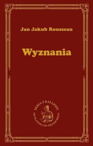 Przejdź do produktu WYZNANIA, JAN JAKUB ROUSSEAU