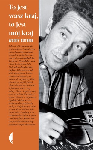 Przejdź do produktu TO JEST WASZ KRAJ, TO JEST MÓJ KRAJ, WOODY GUTHRIE