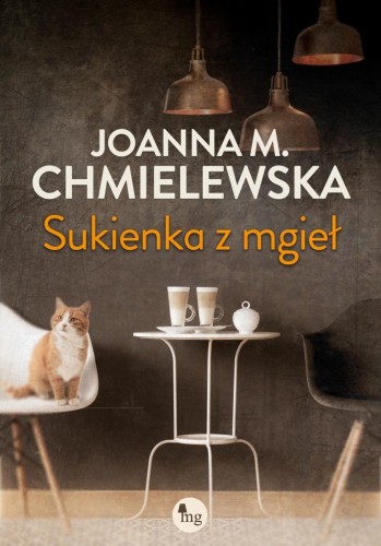 Przejdź do produktu SUKIENKA Z MGIEŁ, JOANNA M. CHMIELEWSKA