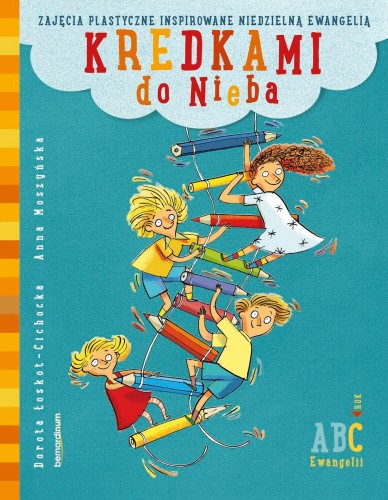 Przejdź do produktu KREDKAMI DO NIEBA. ZAJĘCIA PLASTYCZNE...