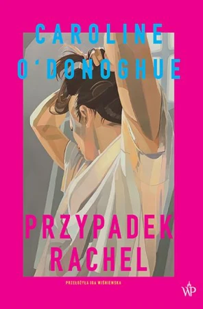 Przypadek Rachel, Caroline O'Donoghue