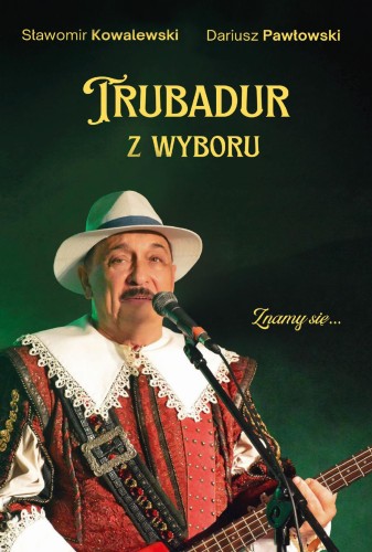 Przejdź do produktu TRUBADUR Z WYBORU