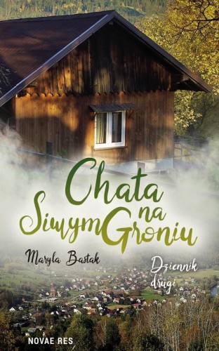 Przejdź do produktu CHATA NA SIWYM GRONIU. DZIENNIK DRUGI