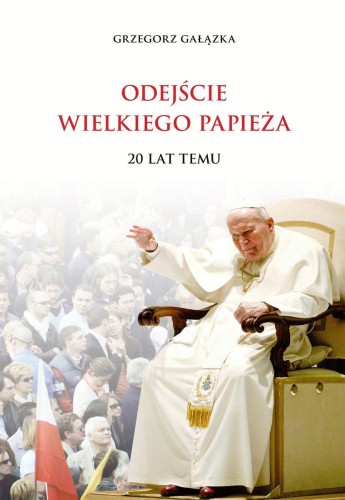 Przejdź do produktu ODEJŚCIE WIELKIEGO PAPIEŻA 20 LAT TEMU