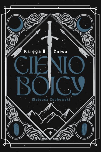 Przejdź do produktu ŻNIWA. CIENIOBÓJCY. TOM 2, MATEUSZ ŻUCHOWSKI