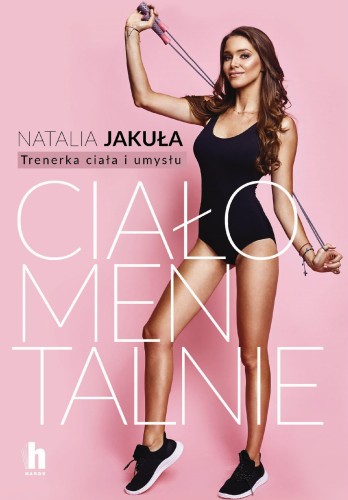 Przejdź do produktu CIAŁOMENTALNIE, NATALIA JAKUŁA