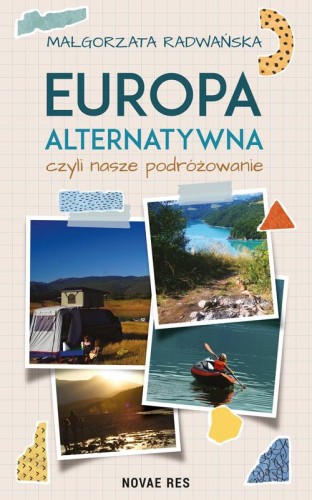 Przejdź do produktu EUROPA ALTERNATYWNA, CZYLI NASZE PODRÓŻOWANIE