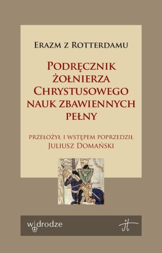 Przejdź do produktu PODRĘCZNIK ŻOŁNIERZA CHRYSTUSOWEGO NAUK...