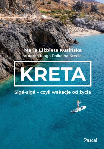 Przejdź do produktu KRETA. SIGA-SIGA – CZYLI WAKACJE OD ŻYCIA
