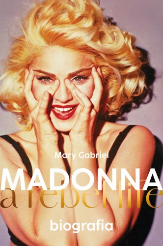Przejdź do produktu MADONNA. A REBEL LIFE. BIOGRAFIA, MARY GABRIEL