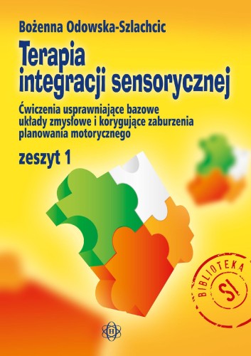Przejdź do produktu TERAPIA INTEGRACJI SENSORYCZNEJ  ZESZYT 1...