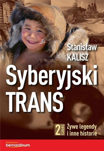 Przejdź do produktu ŻYWE LEGENDY I INNE HISTORIE SYBERYJSKI TRANS...
