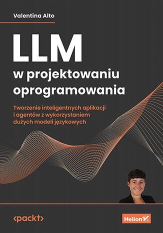 Przejdź do produktu LLM W PROJEKTOWANIU OPROGRAMOWANIA. TWORZENIE...