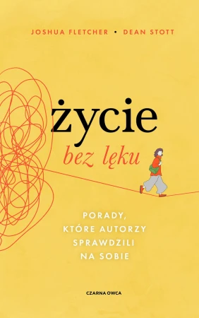 Życie bez lęku. Porady, które autorzy...