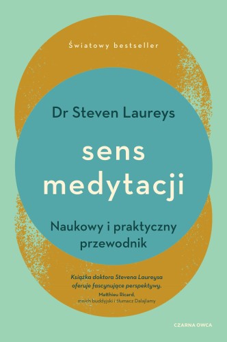 Przejdź do produktu SENS MEDYTACJI. NAUKOWY I PRAKTYCZNY PRZEWODNIK