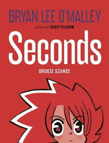 Przejdź do produktu SECONDS. DRUGIE SZANSE, BRYAN LEE O'MALLEY