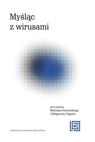 Przejdź do produktu MYŚLĄC Z WIRUSAMI. HERMENEIA