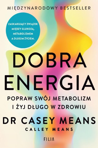 Przejdź do produktu DOBRA ENERGIA. POPRAW SWÓJ METABOLIZM I ŻYJ...