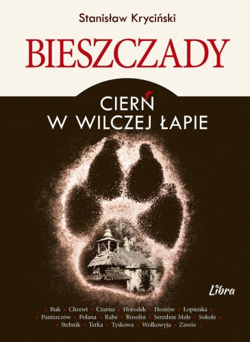 Przejdź do produktu BIESZCZADY. CIERŃ W WILCZEJ ŁAPIE