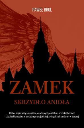Zamek. Skrzydło anioła, Paweł Brol