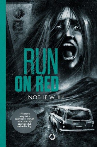Przejdź do produktu RUN ON RED, NOELLE W. IHLI