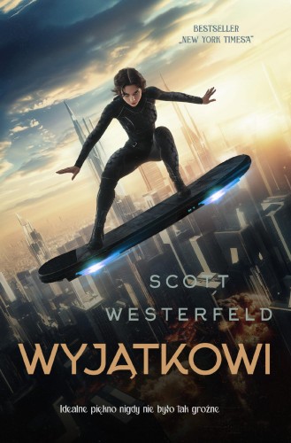 Przejdź do produktu WYJĄTKOWI. BRZYDCY. TOM 3, SCOTT WESTERFELD