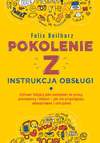 Przejdź do produktu POKOLENIE Z. INSTRUKCJA OBSŁUGI, FELIX BEILHARZ