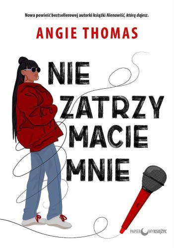 Przejdź do produktu NIE ZATRZYMACIE MNIE, ANGIE THOMAS