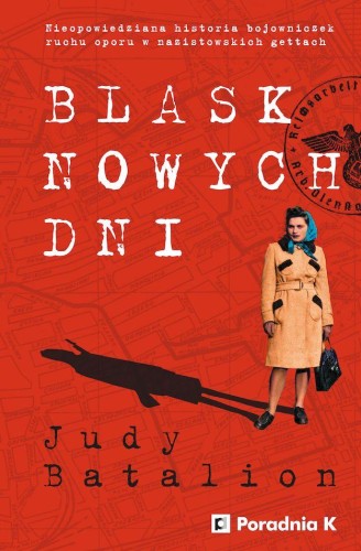 Przejdź do produktu BLASK NOWYCH DNI, JUDY BATALION