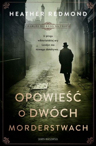 Przejdź do produktu CHARLES DICKENS NA TROPIE. OPOWIEŚĆ O DWÓCH...