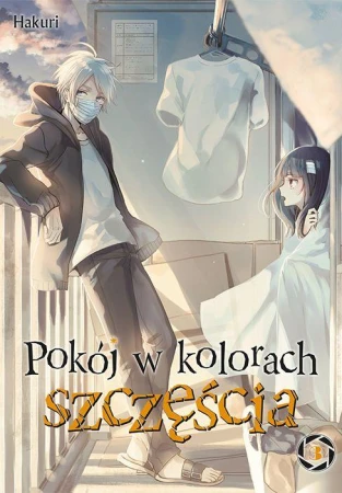 Pokój w kolorach szczęścia. Tom 3, Hakuri