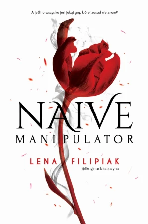 Naive manipulator, Lena Filipiak