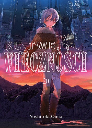 Przejdź do produktu KU TWEJ WIECZNOŚCI. TOM 20, YOSHITOKI OIMA