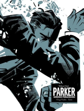 Gorzkie porachunki. Parker, Doug Headline,Kieran