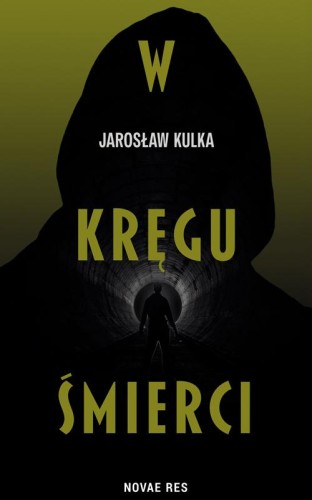 Przejdź do produktu W KRĘGU ŚMIERCI, JAROSŁAW KULKA