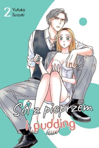 Przejdź do produktu SÓL Z PIEPRZEM I PUDDING. TOM 2, YUFUKO SUZUKI