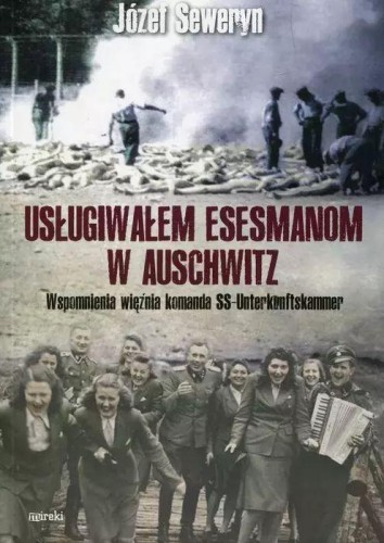 Przejdź do produktu USŁUGIWAŁEM ESESMANOM Z AUSCHWITZ. WSPOMNIENIA...