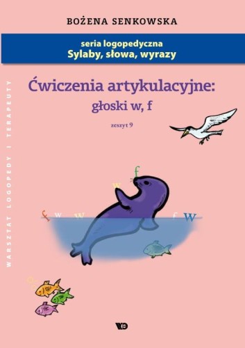 Przejdź do produktu ĆWICZENIA ARTYKULACYJNE ZESZYT 9 GŁOSKI W, F