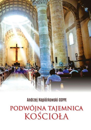 Przejdź do produktu PODWÓJNA TAJEMNICA KOŚCIOŁA, ANDRZEJ NAPIÓRKOWSKI